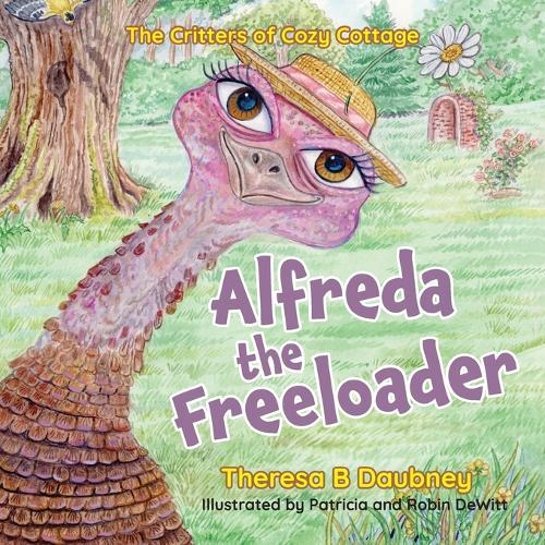 Alfreda The Freeloader  by Theresa B Daubney at Abbey's Bookshop, 