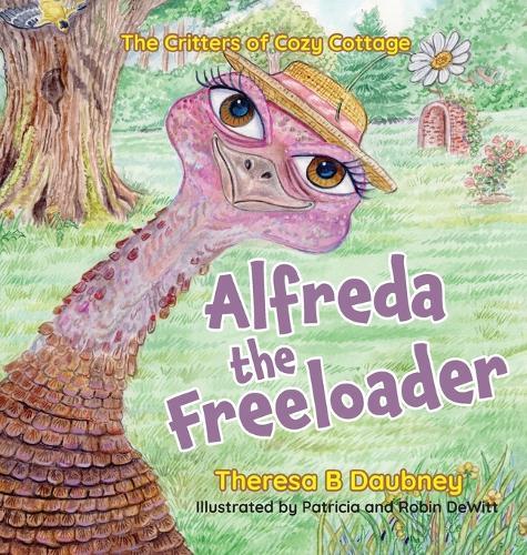 Alfreda The Freeloader  by Theresa B Daubney at Abbey's Bookshop, 