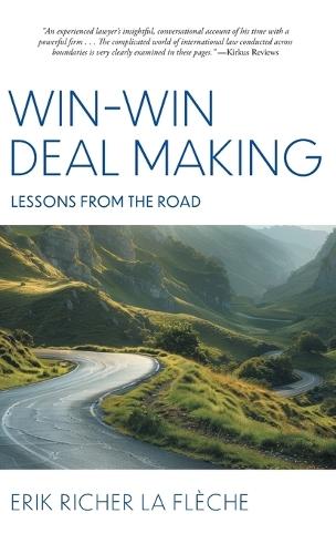 Win-Win Deal Making: Lessons From The Road  by Erik Richer La Flèche at Abbey's Bookshop, 