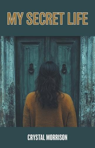 My Secret Life  by Crystal Morrison at Abbey's Bookshop, 