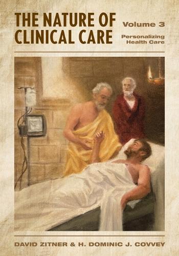 The Nature of Clinical Care - Volume 3: Personalizing Health Care  by David Zitner at Abbey's Bookshop, 