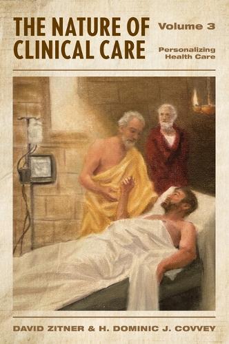 The Nature of Clinical Care - Volume 3: Personalizing Health Care  by David Zitner at Abbey's Bookshop, 