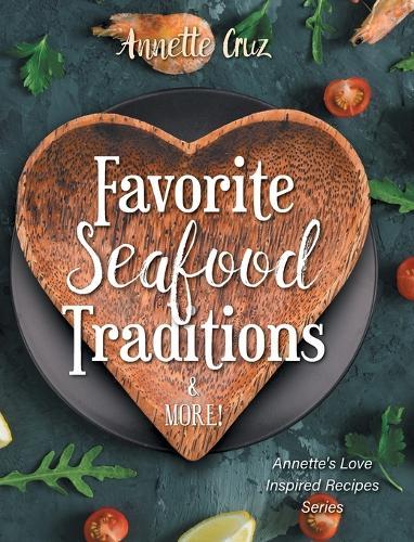 Favorite Seafood Traditions and More!