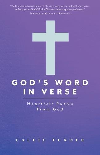 God's Word In Verse: Heartfelt Poems From God  by Callie Turner at Abbey's Bookshop, 