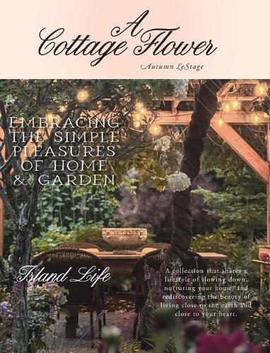 A Cottage Flower: Embracing the Simple Pleasures of Home & Garden  by Autumn Lestage at Abbey's Bookshop, 
