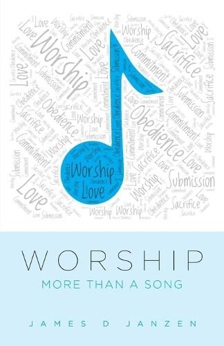 Worship: More than a Song  by James D Janzen at Abbey's Bookshop, 