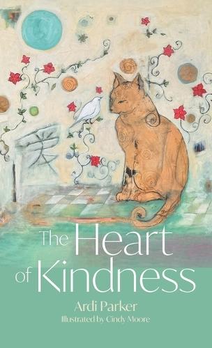 The Heart of Kindness  by Ardi Parker at Abbey's Bookshop, 