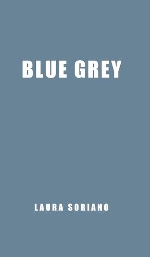 Blue Grey  by Laura Soriano at Abbey's Bookshop, 