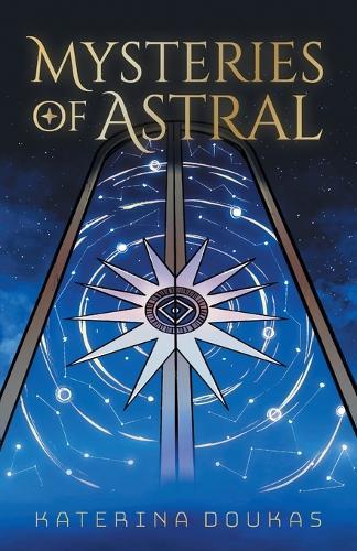 Mysteries of Astral  by Katerina Doukas at Abbey's Bookshop, 
