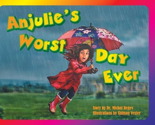 Anjulie's Worst Day Ever  by Michal Regev at Abbey's Bookshop, 