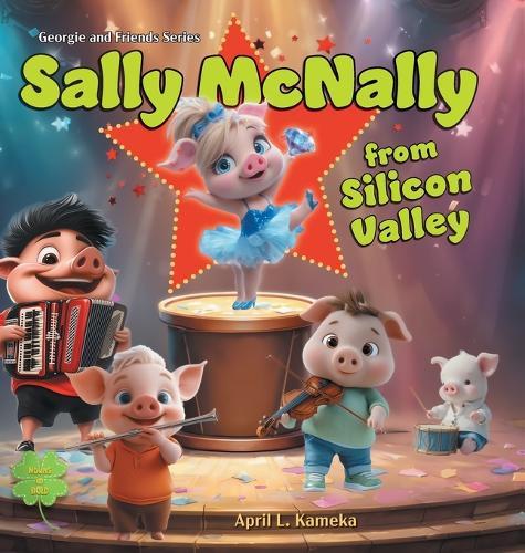 Sally McNally from Silicon Valley  by April L Kameka at Abbey's Bookshop, 