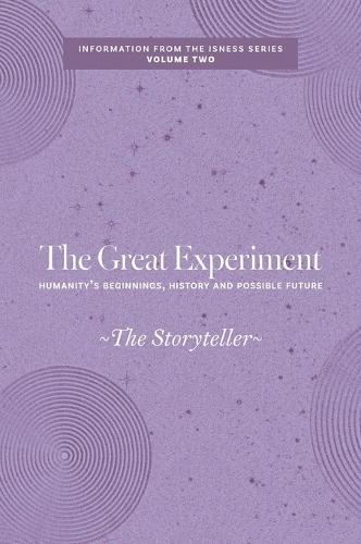 The Great Experiment: Humanity's Beginnings, History and Possible Future  by The Storyteller at Abbey's Bookshop, 