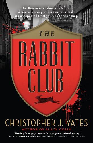 The Rabbit Club  by Christopher J. Yates at Abbey's Bookshop, 