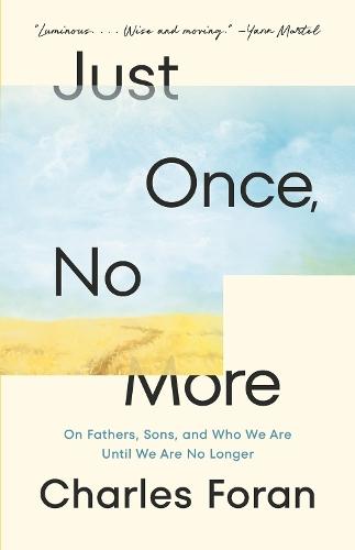 Just Once, No More  by Charles Foran at Abbey's Bookshop, 