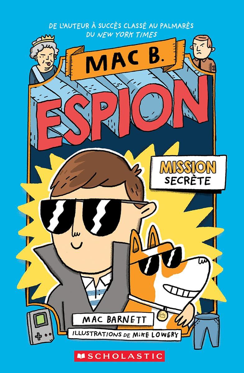 Mac B Espion (#1 Mission Secrete)