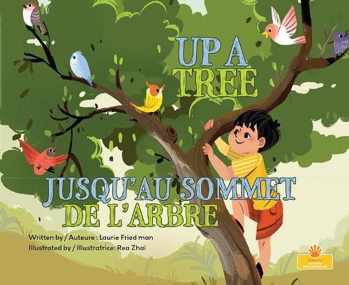Jusqu'au Sommet de l'Arbre (Up a Tree) French/English  by Laurie Friedman at Abbey's Bookshop, 