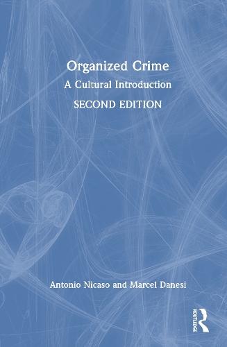 Organized Crime: A Cultural Introduction  by Antonio Nicaso at Abbey's Bookshop, 