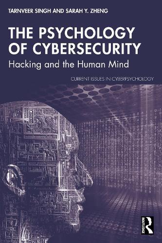 The Psychology of Cybersecurity: Hacking and the Human Mind  by Tarnveer Singh at Abbey's Bookshop, 