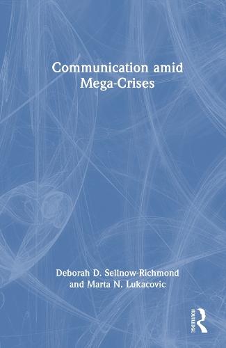 Communication amid Mega-Crises  by Deborah Sellnow-Richmond at Abbey's Bookshop, 