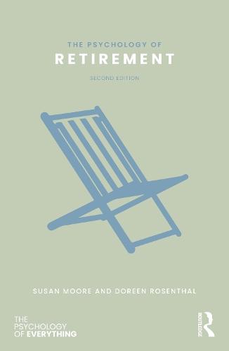 The Psychology of Retirement  by Susan M. Moore (Swinburne University, Australia) at Abbey's Bookshop, 