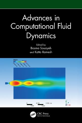 Advances in Computational Fluid Dynamics  by Basma Souayeh (King Faisal University, Saudi Arabia) at Abbey's Bookshop, 