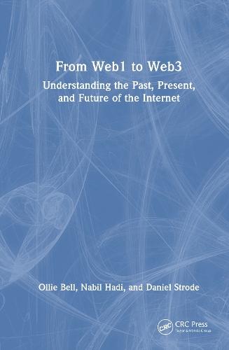 From Web1 to Web3: Understanding the Past, Present, and Future of the Internet  by Ollie Bell at Abbey's Bookshop, 