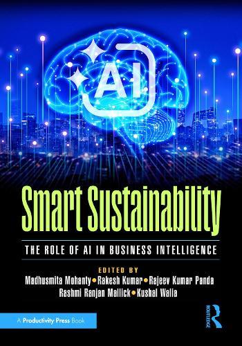 Smart Sustainability: The Role of AI in Business Intelligence  by Madhusmita Mohanty at Abbey's Bookshop, 