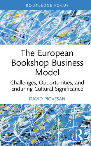 The European Bookshop Business Model: Challenges, Opportunities, and Enduring Cultural Significance  by David Piovesan at Abbey's Bookshop, 