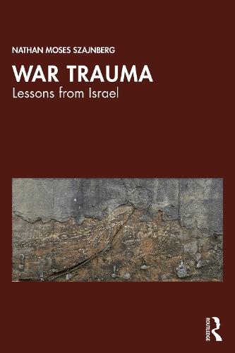 War Trauma: Lessons from Israel  by Nathan Moses Szajnberg at Abbey's Bookshop, 