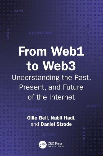 From Web1 to Web3: Understanding the Past, Present, and Future of the Internet  by Ollie Bell at Abbey's Bookshop, 