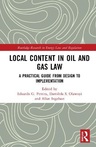 Local Content in Oil and Gas Law: A Practical Guide from Design to Implementation  by Eduardo G. Pereira at Abbey's Bookshop, 