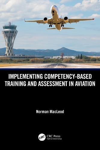 Implementing Competency-Based Training and Assessment in Aviation  by Norman MacLeod at Abbey's Bookshop, 