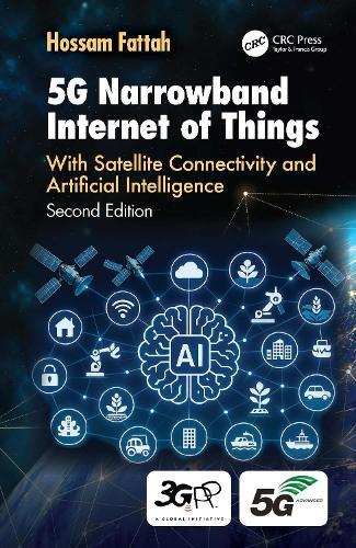 5G Narrowband Internet of Things: With Satellite Connectivity and Artificial Intelligence  by Hossam Fattah at Abbey's Bookshop, 