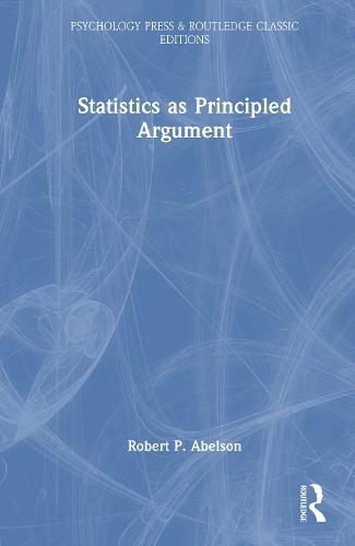 Statistics as Principled Argument  by Robert P. Abelson at Abbey's Bookshop, 
