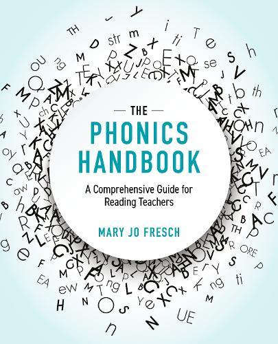 The Phonics Handbook: A Comprehensive Guide for Reading Teachers  by Mary Jo Fresch at Abbey's Bookshop, 