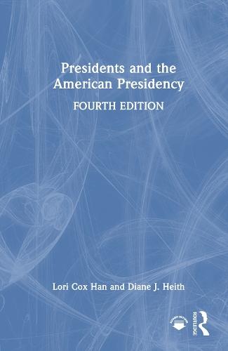 Presidents and the American Presidency  by Lori Cox Han at Abbey's Bookshop, 