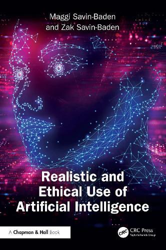 Realistic and Ethical Use of Artificial Intelligence  by Maggi Savin-Baden (Prof of Higher Education Research at Coventry University, UK) at Abbey's Bookshop, 