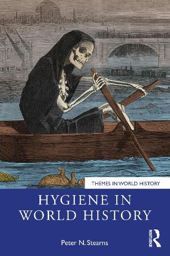 Hygiene in World History  by Peter N. Stearns (George Mason University) at Abbey's Bookshop, 