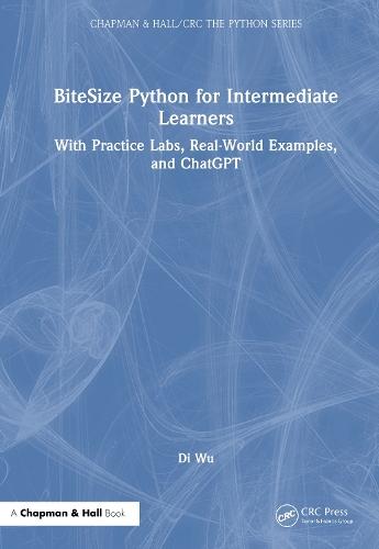 BiteSize Python for Intermediate Learners: With Practice Labs, Real-World Examples, and ChatGPT  by Di Wu at Abbey's Bookshop, 