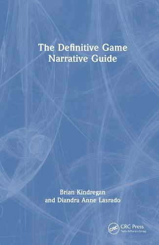 The Definitive Game Narrative Guide  by Brian Kindregan at Abbey's Bookshop, 