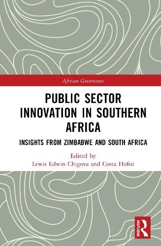Public Sector Innovation in Southern Africa: Insights from Zimbabwe and South Africa  by Lewis Edwin Chigova at Abbey's Bookshop, 