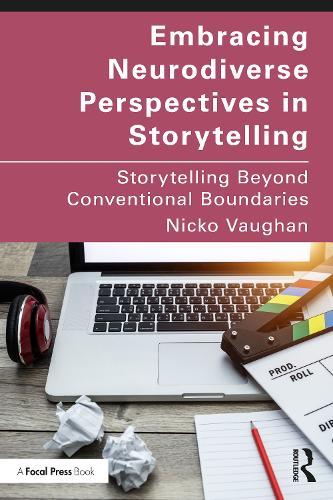 Embracing Neurodiverse Perspectives in Storytelling: Storytelling Beyond Conventional Boundaries  by Nicko Vaughan at Abbey's Bookshop, 