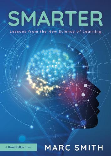 Smarter: Lessons from the New Science of Learning  by Marc Smith (Independent Education Consultant, UK) at Abbey's Bookshop, 