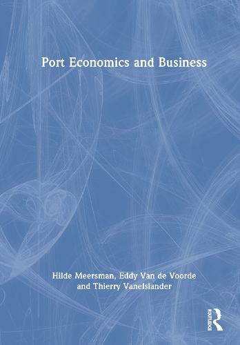 Port Economics and Business  by Hilde Meersman at Abbey's Bookshop, 