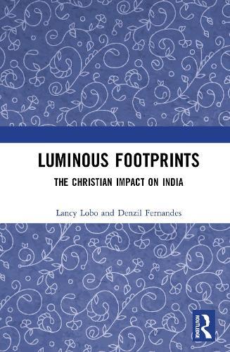 Luminous Footprints: The Christian Impact on India