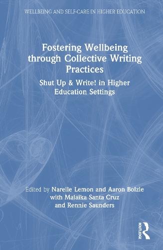 Fostering Wellbeing through Collective Writing Practices: Shut Up & Write! in Higher Education Settings  by Narelle Lemon (Edith Cowan University, Australia) at Abbey's Bookshop, 