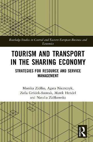 Tourism and Transport in the Sharing Economy: Strategies for Resource and Service Management  by Monika Ziółko at Abbey's Bookshop, 