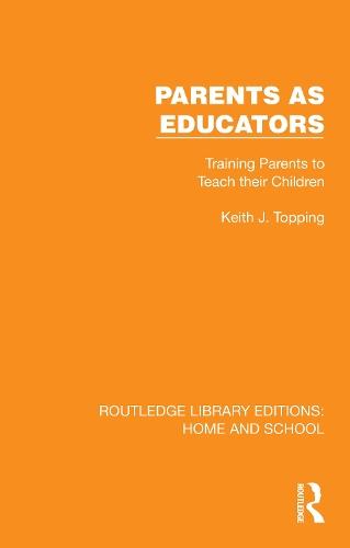 Parents as Educators  by Keith J. Topping (University of Dundee, UK) at Abbey's Bookshop, 