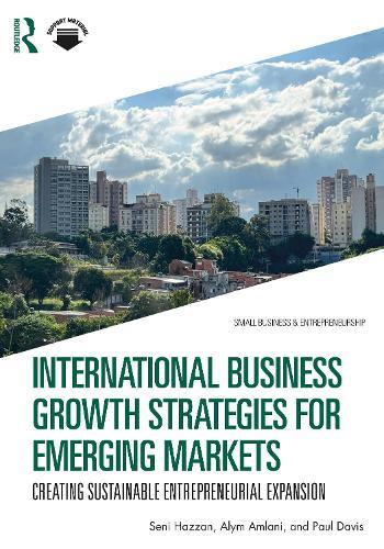 International Business Growth Strategies for Emerging Markets: Creating Sustainable Entrepreneurial Expansion  by Seni Hazzan at Abbey's Bookshop, 