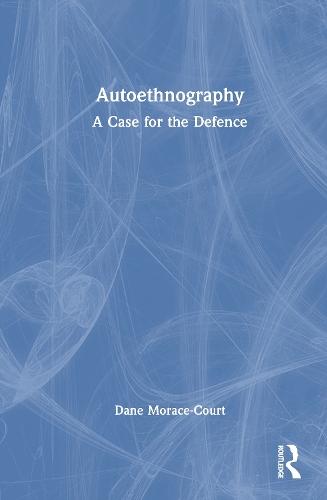 Autoethnography: A Case for the Defence  by Dane Morace-Court at Abbey's Bookshop, 